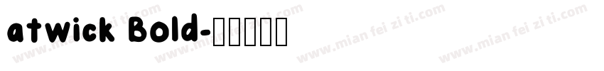 atwick Bold字体转换
